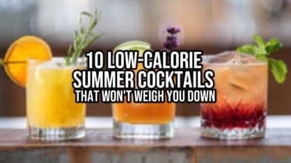 10 Low-Calorie Summer Cocktails That Won't Weigh You Down