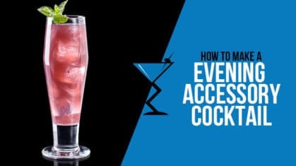 Evening Accessory Cocktail