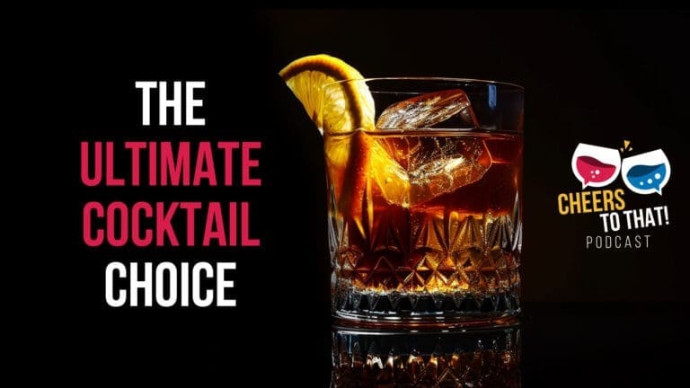 01 – Why the Old Fashioned Is Still the Ultimate Cocktail Choice – Cheers To That! Podcast