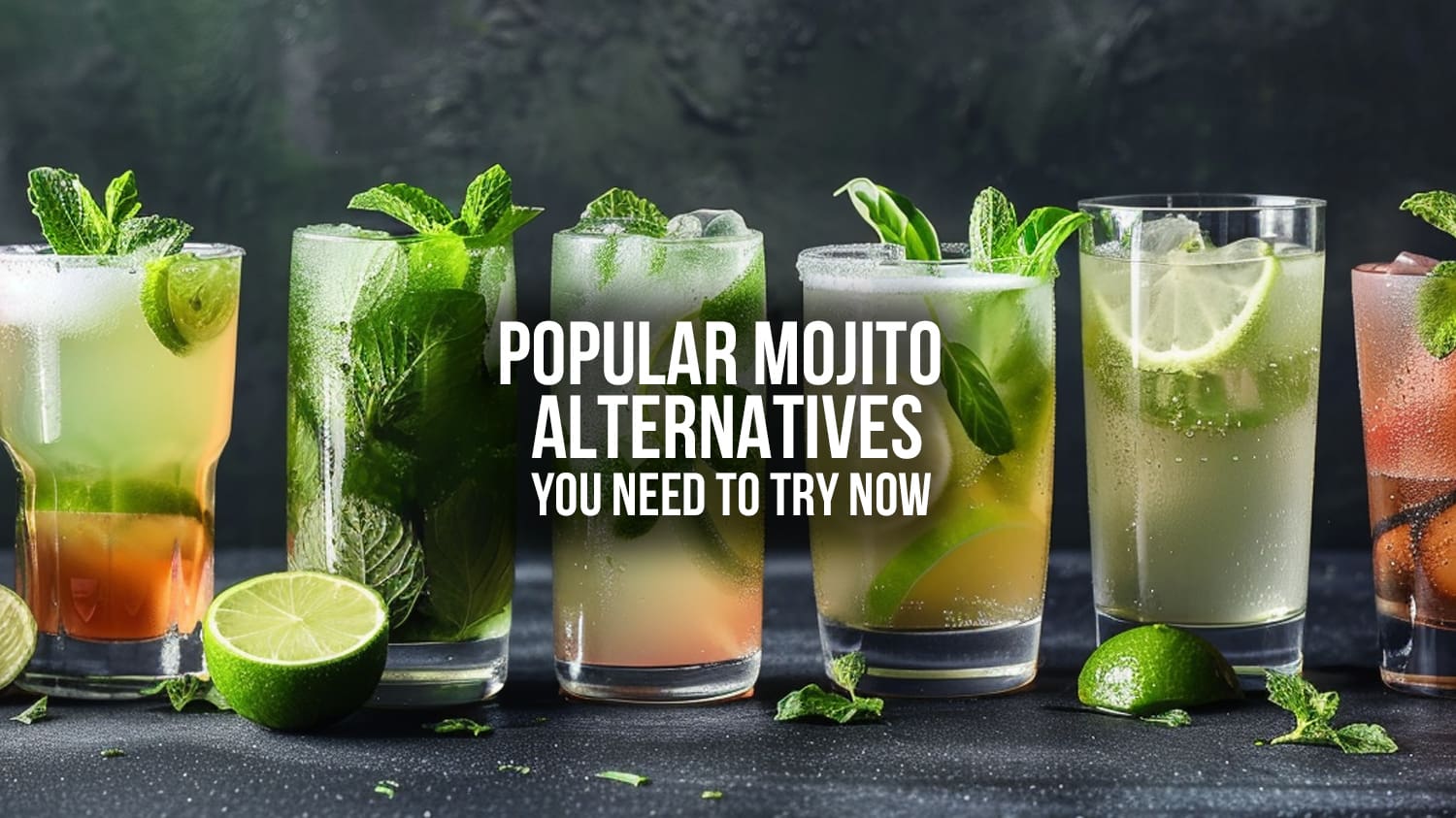 Popular Mojito Alternatives You Need to Try Now