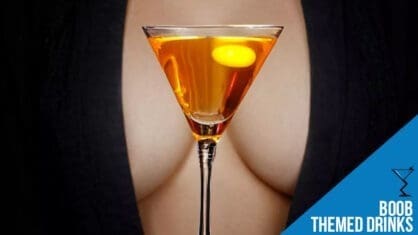 Boob Themed Cocktails & Drinks