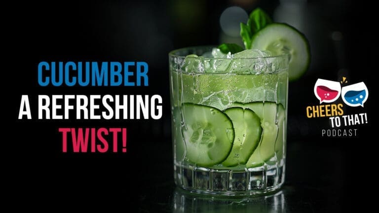 How Cucumber Transformed Cocktails – Cheers To That. Podcast – 09