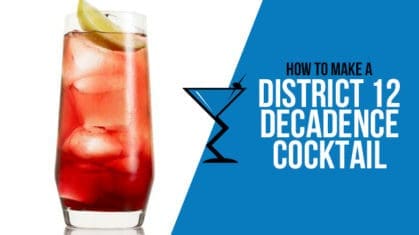 District 12 - Decadence Cocktail