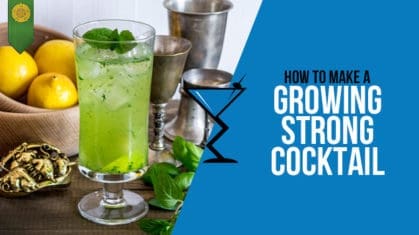 Growing Strong Cocktail