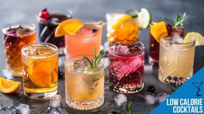 Low-Calorie Cocktails - Guilt-Free Drink Recipes for Every Occasion