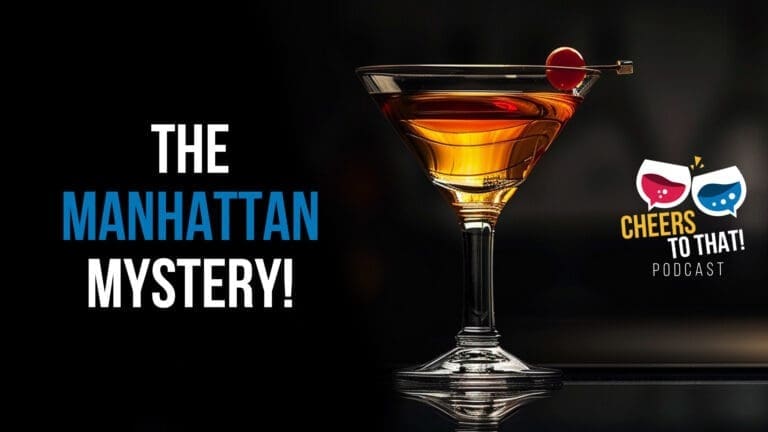 02 – Manhattan Cocktail: History, Variations, and The Debate You Didn’t Know – Cheers To That. Podcast