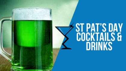 St Patrick’s Day Cocktails & Drinks