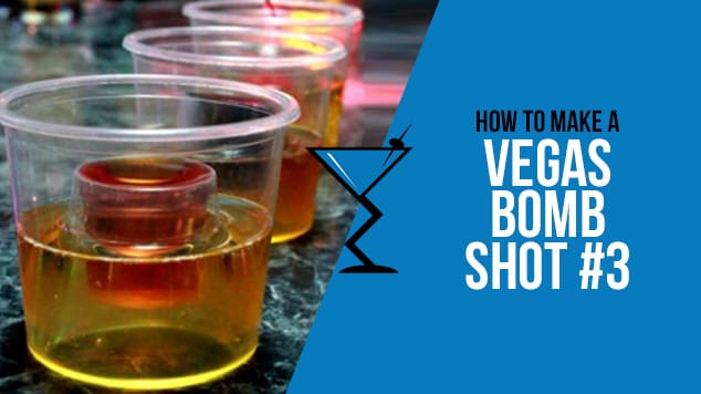 Vegas Bomb #3 Recipe | Drink Lab