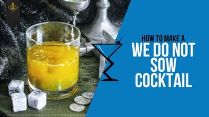 We do not Sow Cocktail